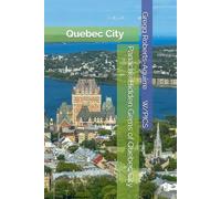 Panache Hidden Gems of Quebec City: Quebec City