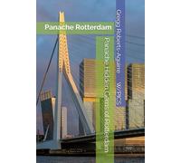 Panache Hidden Gems of Rotterdam: Rotterdam