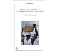 Panafricanisme, religion akan et dynamiques identitaires aux Etats-Unis Le chemin du Sankofa - Pauline Guedj - L'harmattan - broché - Essai