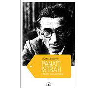 Panaït Istrati: L'amitié vagabonde