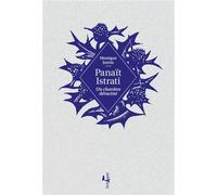 Panaït Istrati Un chardon déraciné - Monique Jutrin - L'echappee - relié - Essai