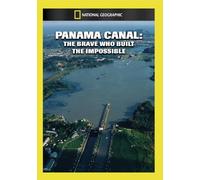 Panama Canal Brave Who Built The Impossible