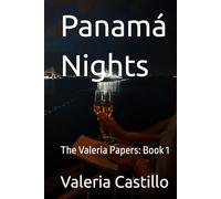 Panamá Nights: The Valeria Papers: Book 1