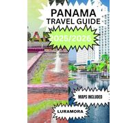 Panama Travel Guide 2025/2026: Table of Contents: Discovering the Crossroads of Continents, Cultures, and Nature