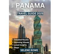 Panama TRAVEL GUIDE 2025: Insider Tips on Sightseeing, Local Food, and Hidden Gems