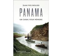 Panama, un canal pour mémoire - Jean-Yves Mollier - Flammarion - broché - Essai