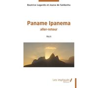 Paname Ipanema Aller-retour - Béatrice Lagarde - Les Impliqués - broché - Roman