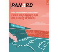 PANARD n°7 : Foot sentimental, on a soif d'idéal - Printemps 2025 Socios, actionnariat populaire, club éthique... - Panard - Revue Panard - broché - Revue