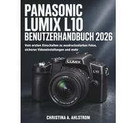 Panasonic Lumix L10 Benutzerhandbuch 2026: Vom ersten Einschalten zu ausdrucksstarken Fotos, sicheren Videoeinstellungen und mehr