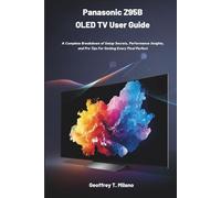 Panasonic Z95B OLED TV User Guide: A Complete Breakdown of Setup Secrets, Performance Insights, and Pro Tips for Getting Every Pixel Perfect
