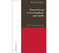 Panaut istrati et la metaphore paternelle - Elisabeth GEBLESCO - Economica - broché - Etude