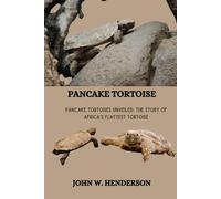Pancake Tortoise: Pancake Tortoises Unveiled: The Story Of Africa's Flattest Tortoise