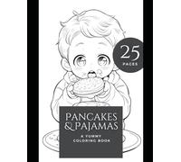 Pancakes and Pajamas - A Yummy Coloring Book