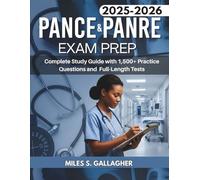 PANCE & PANRE Exam Prep 2025-2026: Complete Study Guide with 1,500+ Practice Questions and Full-Length Tests: All-in-One PA Exam Review with ... to Ace NCCPA Certification & Recertification