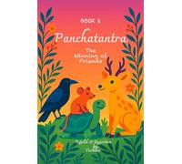 Panchatantra For Bright Minds | Book 2 - The Winning Of Friends: Bedtime short stories with clear lessons, Best Holiday Gift for young readers, Moral stories with life lessons
