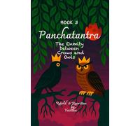 Panchatantra For Bright Minds | Book 3 - The Enmity Between Crows and Owls: Bedtime short stories with clear lessons, Best Holiday Gift for young readers, Moral stories with life lessons