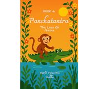 Panchatantra For Bright Minds | Book 4 - The Loss Of Gains: Bedtime short stories with clear lessons, Best Holiday Gift for young readers, Moral stories with life lessons
