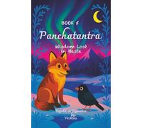 Panchatantra For Bright Minds | Book 5 - Wisdom Lost in Haste: Bedtime short stories with clear lessons, Best Holiday Gift for young readers, Moral stories with life lessons
