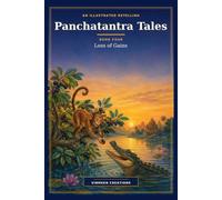Panchatantra Tales: Loss of Gains - My Retelling