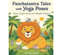 Panchatantra Tales with Yoga Poses: Classic Indian Stories for Mindful Children
