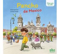 Pancho de Mexico - Livre + audio Ecoute et Téléchargement mp3 sur site - Dulce Gamonal - Abc Melody - cartonné - Document jeunesse