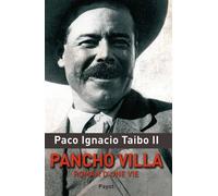 Paco Ignacio Taibo II – Pancho Villa – Roman d'une vie – broché – Payot