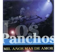 Panchos - Mil Anos Mas De Amor