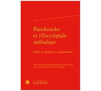 Panckoucke Et L'encyclopédie Méthodique - Ordre De Matières Et Transversalité