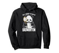 Panda Badminton, Tout ce Que Je Veux Faire, C'est Un Adorable Joueur d'ours Sweat à Capuche