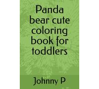 Panda bear cute coloring book for toddlers: 30 Cute Coloring Pages with Thick Lines - Perfect Gift for Kids Ages 3-6