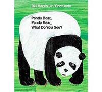 Panda Bear, Panda Bear, What Do You See? Bill Martin (Auteur)