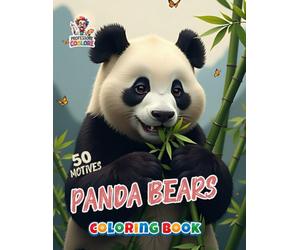 Panda Bears Coloring Book: 50 Detailed Coloring Pages for Kids and Adults - Relaxation, Mindfulness, and Creative Joy with the Gentle Giants of the Bamboo Forest
