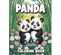 Panda Coloring Book: 50 Adorable Panda-Themed Pages to Spark Creativity and Calm for Kids, Teens, and Adults