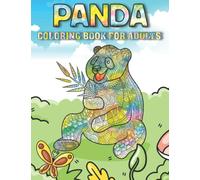 Panda Coloring Book For Adults: Funny And Beautiful Collection Of Mandala Panda Adults Coloring Book
