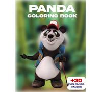 Panda Coloring Book for Kids: 30+ Cute and Funny Panda Pages for Coloring, Best Gift for Panda Lovers Great for Creativity, Perfect for Stress Relief & Relaxation and Screen-Free Fun!