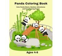 Panda Coloring Book for Kids: Cute Panda Bears, Bamboo Adventures, Easy and Fun Coloring Pages for Children Ages 4-8