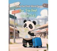 Panda Fun First Words Series: Our Trip Day! (Level 3-6): A Picture Book for Kids to Learn Vocabulary with Cute Pandas