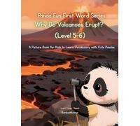 Panda Fun First Words Series: Why Do Volcanoes Erupt? (Level 5-6): A Picture Book for Kids to Learn Vocabulary with Cute Pandas