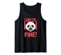 Panda, j'ai dit que j'allais bien, hilarant, criant en colère Débardeur
