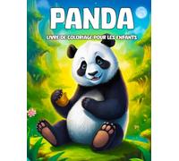 Panda Livre De Coloriage Pour Les Enfants: Apprendre et s'amuser avec des pandas adorables à Colorier - Idéal pour Garçons et Filles!