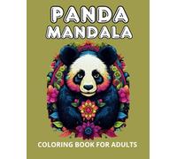 Panda Mandala Coloring Book For Adults: Cute Coloring Pages For Fun And Relaxation