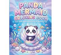 Panda Mermaid Coloring Book for Kids & Adults: Cute Underwater Adventures with Adorable Panda Mermaids | Bold & Easy Relaxing Designs