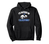 Panda Sleep Funny Nap Humor Lazy I'd Rather Be Sleeping Sweat à Capuche