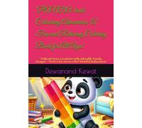 "PANDA-tastic Colouring Adventures: A Fun and Relaxing Coloring Book for All Ages": "Unleash Your Creativity with Adorable Panda Designs - Perfect for stress relief Mindful Ralaxation