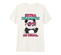 Panda très Dramatique comme d'habitude, Design drôle et Mignon T-Shirt Haut de Gamme