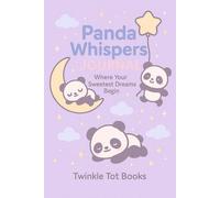 Panda Whispers JOURNAL: Where Your Sweetest Dreams Begin