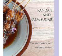 Pandan and Palm Sugar: The Flavors of Bali