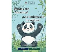 Pandas Are Amazing! / Los Pandas son Increíbles (Bilingual English/ Spanish) (Inglés - Español Bilingüe)