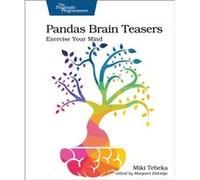 Pandas Brain Teasers by Miki Tebeka Miki Tebeka (Auteur)