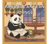 Panda's Lantern Lounge: A Cozy Coloring Retreat: Gentle Tea & Coffee Scenes for Mindful Relaxation